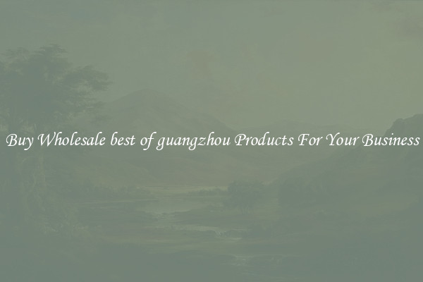 Buy Wholesale best of guangzhou Products For Your Business
