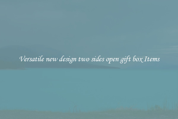 Versatile new design two sides open gift box Items