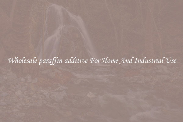 Wholesale paraffin additive For Home And Industrial Use