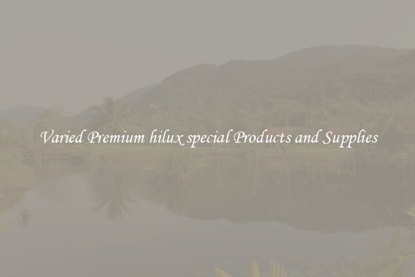 Varied Premium hilux special Products and Supplies