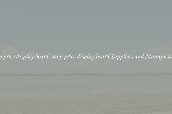 shop price display board, shop price display board Suppliers and Manufacturers