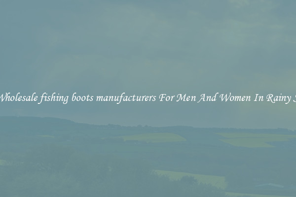 Buy Wholesale fishing boots manufacturers For Men And Women In Rainy Season