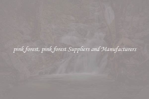 pink forest, pink forest Suppliers and Manufacturers