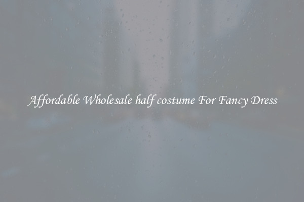 Affordable Wholesale half costume For Fancy Dress