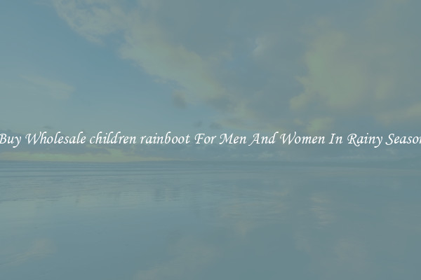 Buy Wholesale children rainboot For Men And Women In Rainy Season