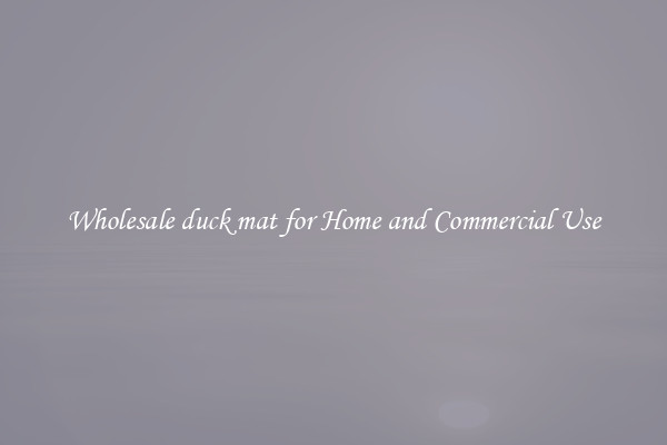 Wholesale duck mat for Home and Commercial Use