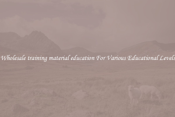 Wholesale training material education For Various Educational Levels