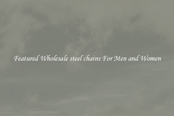 Featured Wholesale steel chains For Men and Women