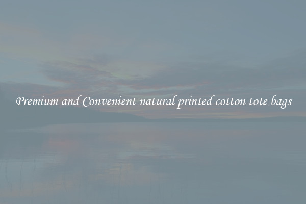 Premium and Convenient natural printed cotton tote bags