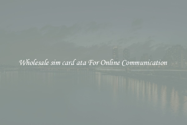 Wholesale sim card ata For Online Communication 