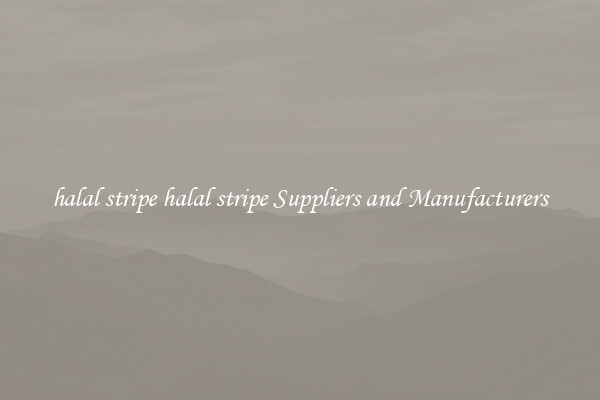halal stripe halal stripe Suppliers and Manufacturers