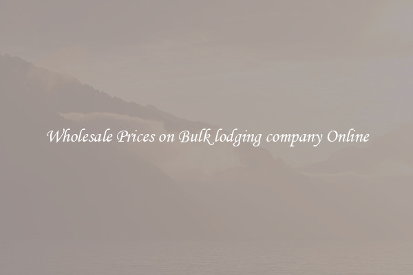 Wholesale Prices on Bulk lodging company Online