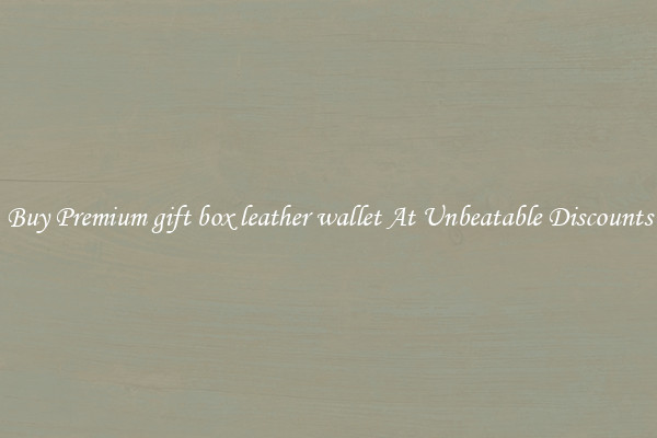 Buy Premium gift box leather wallet At Unbeatable Discounts