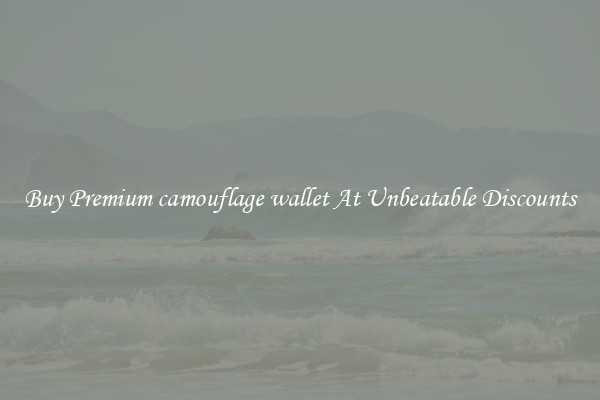 Buy Premium camouflage wallet At Unbeatable Discounts