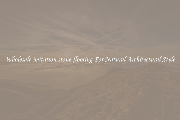 Wholesale imitation stone flooring For Natural Architectural Style