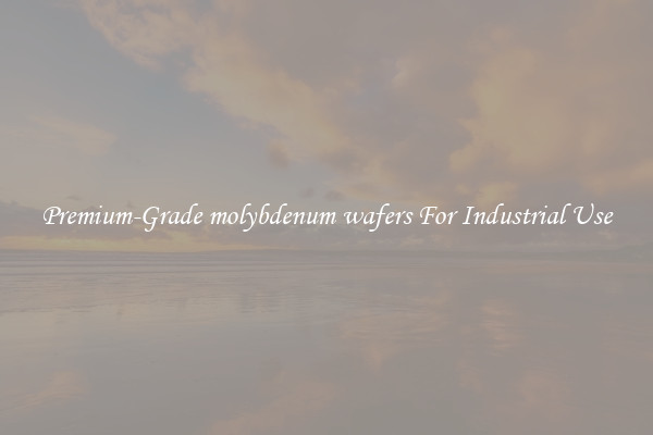 Premium-Grade molybdenum wafers For Industrial Use