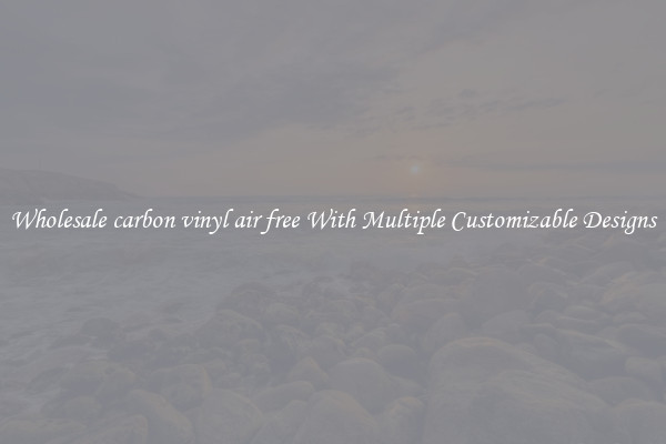 Wholesale carbon vinyl air free With Multiple Customizable Designs