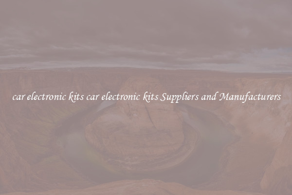 car electronic kits car electronic kits Suppliers and Manufacturers